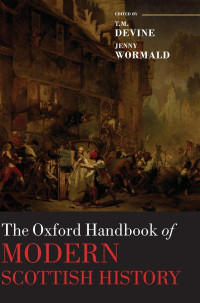 T. M. Devine, Jenny Wormald — The Oxford Handbook of Modern Scottish History