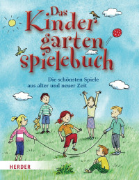 Wessel, Mechthild Wege, Brigitte vom — Das Kindergartenspielebuch