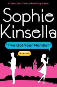 Sophie Kinsella [Kinsella, Sophie] — I've Got Your Number