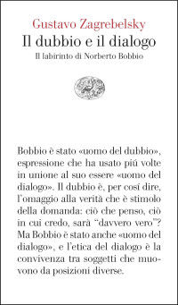 Gustavo Zagrebelsky — Il dubbio e il dialogo