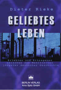 Dieter Rieke — Geliebtes Leben