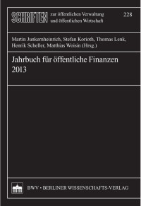 Martin Junkernheinrich, Stefan Korioth, Thomas Lenk, Henrik Scheller, Matthias Woisin (Hrsg.) — Jahrbuch für öffentliche Finanzen 2013