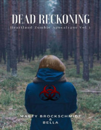 Brockschmidt, Marty & Peletier, Bella — Red Rises (Book 1): Dead Reckoning Dead Reckoning (HZA, Vol. 3)