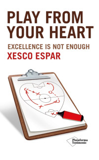 Xesco Espar — Play from your heart