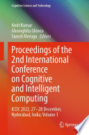 Amit Kumar, Gheorghita Ghinea, Suresh Merugu, (eds.) — Proceedings of the 2nd International Conference on Cognitive and Intelligent Computing: ICCIC 2022, 27–28 December, Hyderabad, India; Volume 1