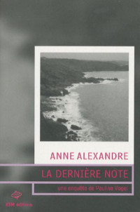 Alexandre Anne [Alexandre Anne] — La dernière note