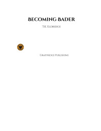 T.K. Eldridge — Becoming Bader