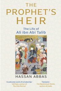 Hassan Abbas — The Prophet's Heir