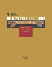 Hipólito Escolar Sobrino — MANUAL DE HISTORIA DEL LIBRO