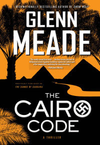 Glenn Meade — The Cairo Code
