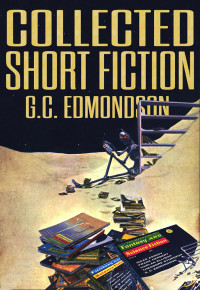 G.C. Edmondson — Collected Short Fiction (2023 edition)