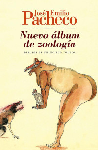 José Emilio Pacheco — Nuevo álbum de zoología