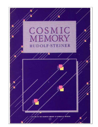 Rudolf Steiner — Cosmic Memory: Atlantis & Lemuria