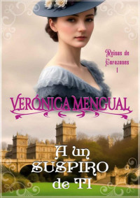 Verónica Mengual — A un suspiro de ti