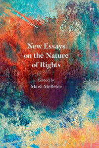 Mark McBride — New Essays on the Nature of Rights