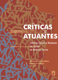 Maria Cecília de Souza Minayo, Carlos E. A. Coimbra Jr. — Críticas e atuantes