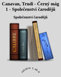 Společenství čarodějů — Canavan, Trudi - Černý mág 1 - Společenství čarodějů