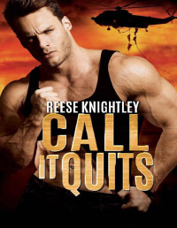 Reese Knightley — Call It Quits