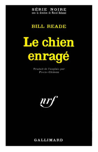 Le chien enragé — Bill Reade