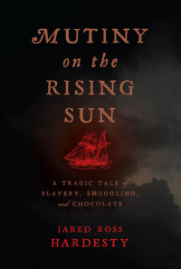 Jared Ross Hardesty — Mutiny on the Rising Sun