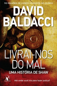 David Baldacci [Baldacci, David] — Livrai-nos do Mal