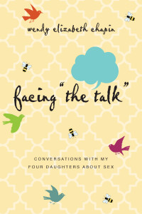 Wendy Elizabeth Chapin — Facing "The Talk"