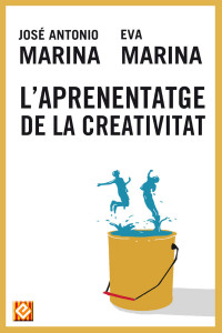 José Antonio Marina & Eva Marina — L’aprenentatge de la creativitat