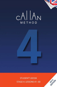 Callan — Callan Method 4; Students Book; Stage 4 ; Lesson 41-60; English