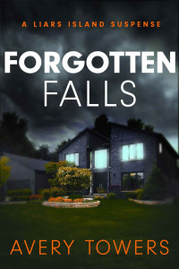 Avery Towers — Forgotten Falls: A Liars Island Suspense