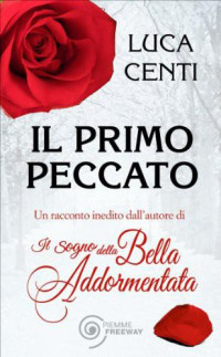 Luca Centi [Centi, Luca] — Il primo peccato