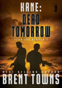 Brent Towns — Kane: Dead Tomorrow