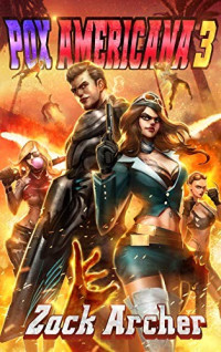 Zack Archer — Pox Americana 3: A Post-Apocalyptic Pulp Men's Adventure