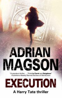 Adrian Magson — Execution (A Harry Tate Thriller Book 5)