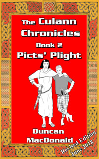 Duncan MacDonald — The Culann Chronicles, Book 2, Picts' Plight