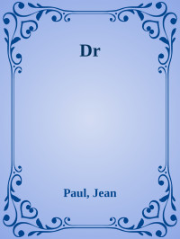 Paul, Jean — Dr