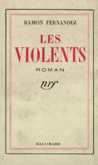 Ramon Fernandez — Les Violents