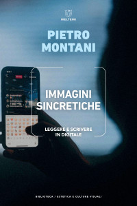 Pietro Montani — Immagini sincretiche