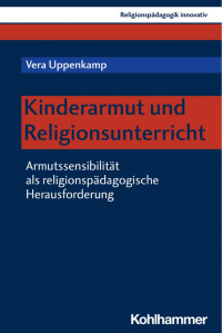 Vera Uppenkamp — Kinderarmut und Religionsunterricht