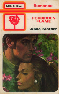 Anne Mather — Forbidden Flame