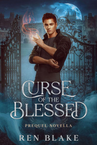 Ren Blake — Curse of the Blessed: Prequel