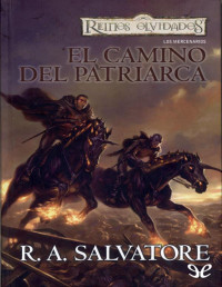 R. A. Salvatore — El Camino Del Patriarca