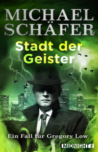 Michael Schäfer — Stadt der Geister