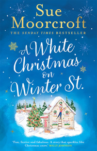 Sue Moorcroft — A White Christmas on Winter St.