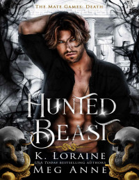 Meg Anne & K. Loraine — Hunted Beast: The Mate Games (Death Book 2)
