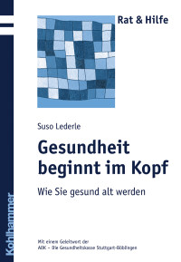 Suso Lederle — Gesundheit beginnt im Kopf