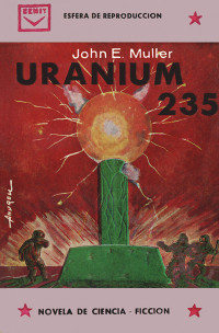 John E. Muller — Uranium 235