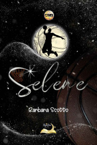 Barbara Scotto — SELENE (MoonStar Edizioni) (Italian Edition)