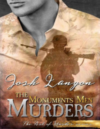 Josh Lanyon — The Monuments Men Murders: The Art of Murder 4