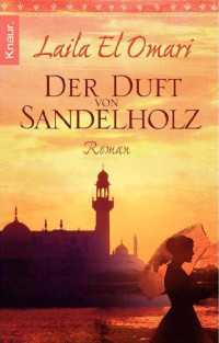 El Omari, Laila — Der Duft von Sandelholz