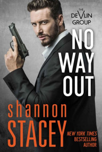 Shannon Stacey — No Way Out (The Devlin Group Book 5)